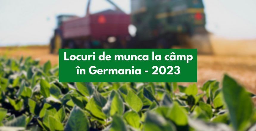 Locuri de munca la câmp în Germania - 2023