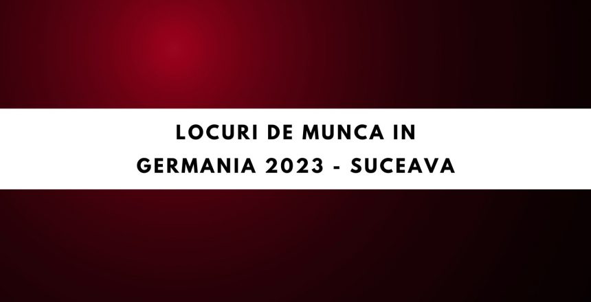munca in germania 2023